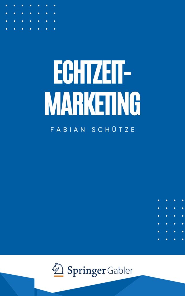 Echtzeit-Marketing - Fabian Schütze